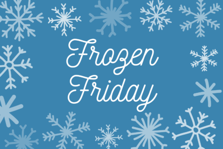 Frozen Friday - Every Friday in September