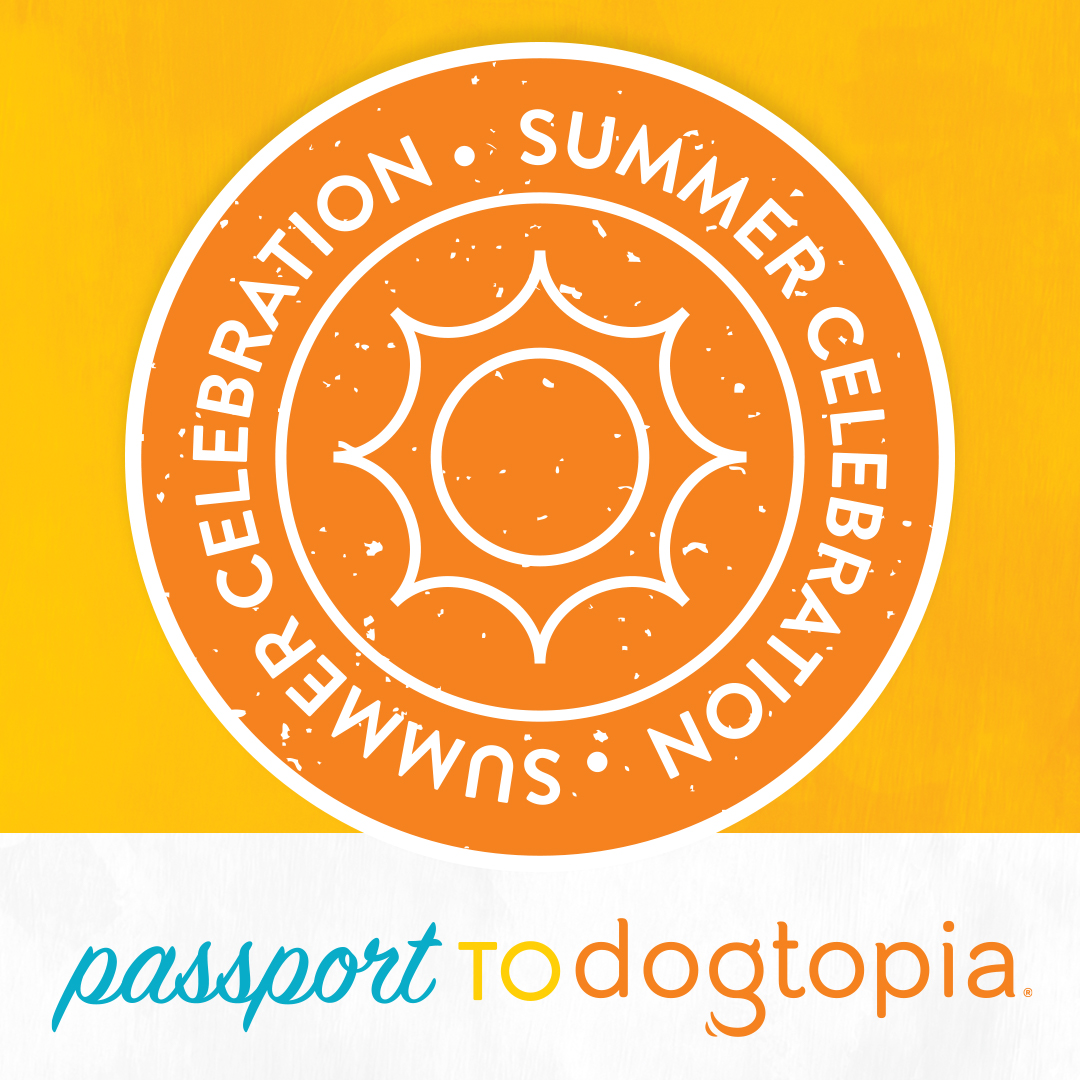 Passport to Dogtopia Summer Celebration! Highland Village