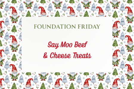 Foundation Friday, Bocce Say Moo Treats