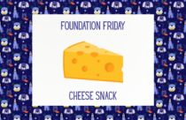 Foundation Friday Cheese Snack, May 15, 2026