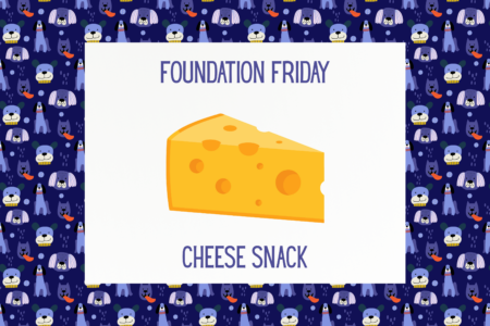 Foundation Friday Cheese Snack, May 15, 2026
